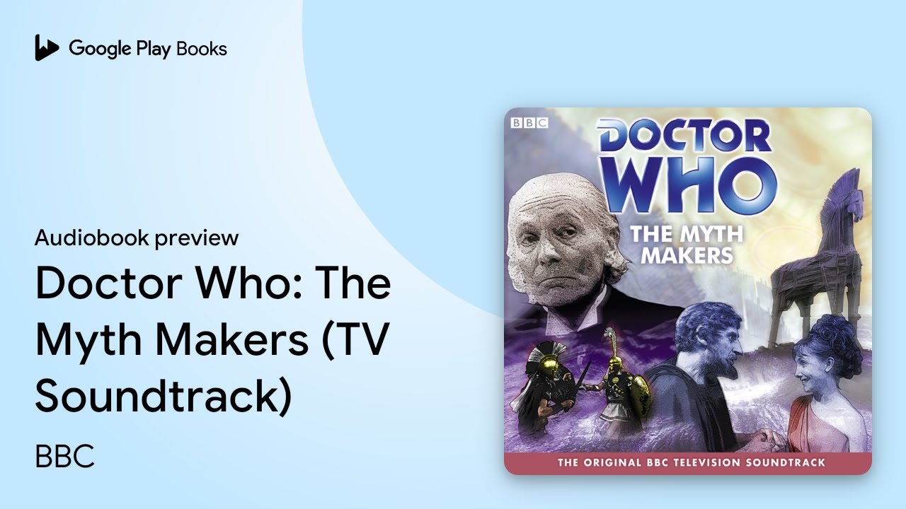 Doctor Who: The Myth Makers (TV Soundtrack) by BBC · Audiobook preview