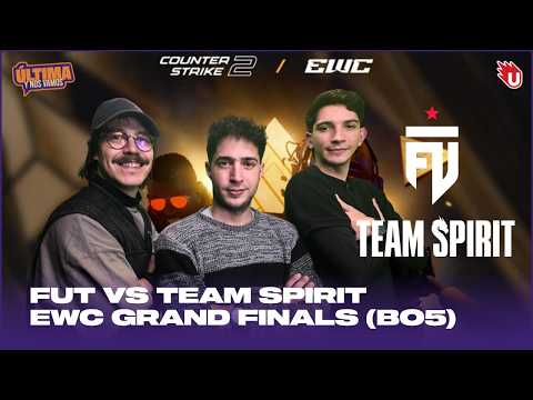 EWC 2026 - Final EWC 2026 | Counter Strike 2 - FUT esports vs Team spirit | Ultima y Nos Vamos