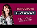 PHOTOGRAPHY GIVEAWAY - Does it Devalue Your Business?