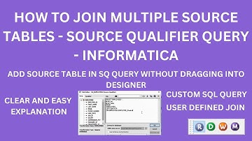 How to Join Multiple Source Tables In Source Qualifier Query | Custom SQ Query | Informatica