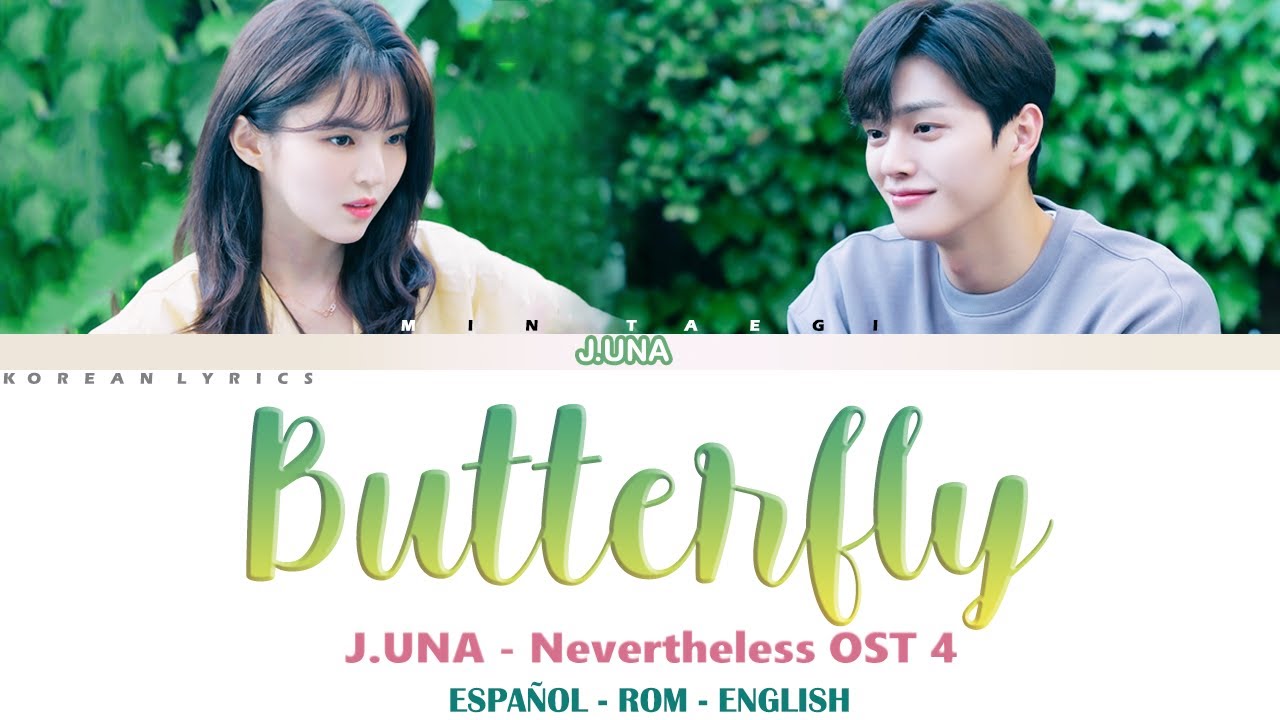 J.UNA Butterfly Nevertheless OST Part 4 Lyrics Español Rom English YouTube J.UNA Butterfly Nevertheless OST Part 4 Lyrics Español Rom English YouTube