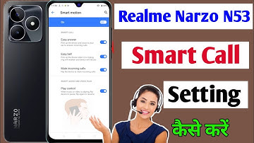 realme narzo n53 smart call setting / how to enable smart call setting realme narzo n53