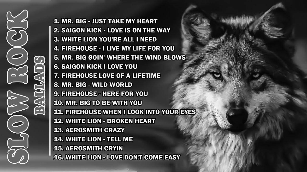 Slow Rock Ballads Compilation - Mr. Big, Saigon Kick, White Lion, Firehouse, Aerosmith