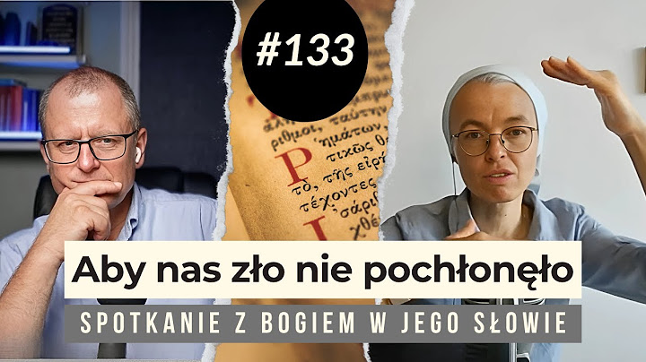 Sodoma i Gomora: naruszony porządek świata. 133. rozmowa i modlitwa z s. Joanną Nowińską.