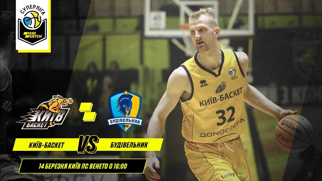 Kiev Basket Budivelnik Smotret Onlajn Live Translyaciya