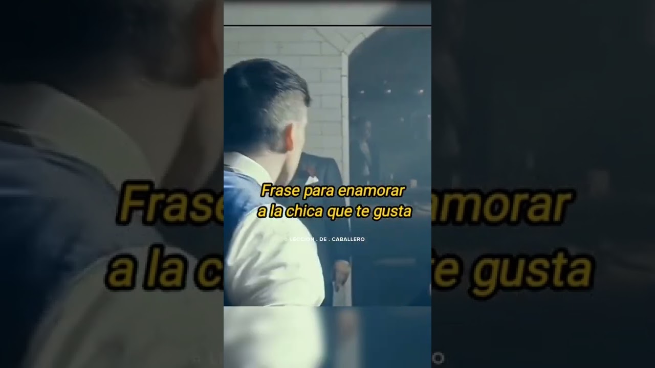 FRASE PARA ENAMORAR A LA CHICA QUE TE GUSTA | Lección de caballero 