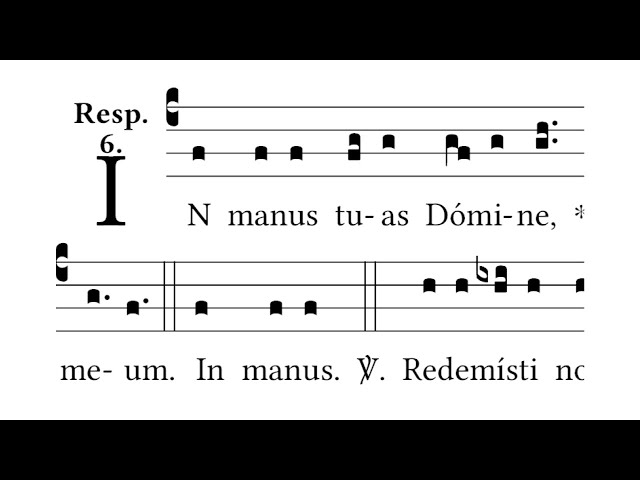 In Manus Tuas (Ordinary Time) - Gregorian Chant