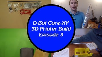 D-Bot Core-XY DIY 3D Printer Build Episode 3