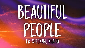 Ed Sheeran - Beautiful People (feat. Khalid) [lyrics]
