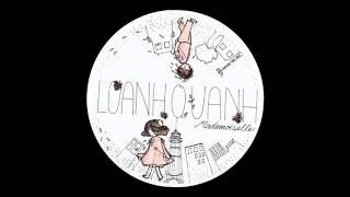 Mademoiselle - Loanh Quanh (Official Audio) chords
