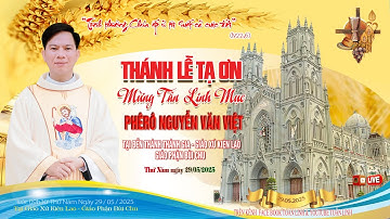 🔴Trực Tiếp Thánh Lễ Tạ Ơn Mừng Tân Linh Mục Phêrô Nguyễn Văn Việt - Giáo Xứ Đền Thánh Kiên Lao