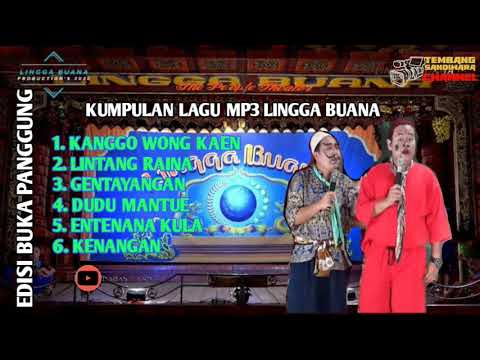 KUMPULAN LAGU MP3 SANDIWARA LINGGA BUANA EDISI BUKA PANGGUNG 7 JANUARI 2022
