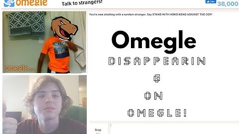 Omegle - Disappearing + Tutorial