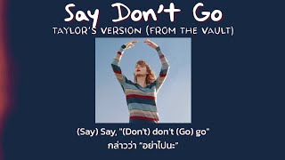 [Thaisub] Say Don&#39;t Go (Taylor’s Version) (From The Vault) - Taylor Swift (แปลไทย)
