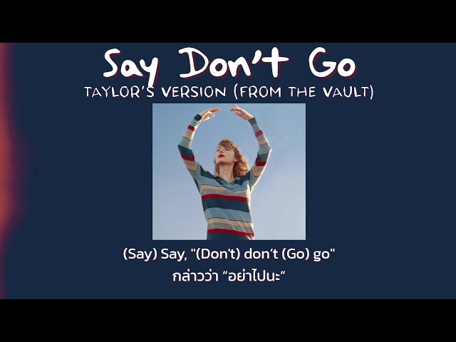 [Thaisub] Say Don't Go (Taylor’s Version) (From The Vault) - Taylor Swift (แปลไทย) class=