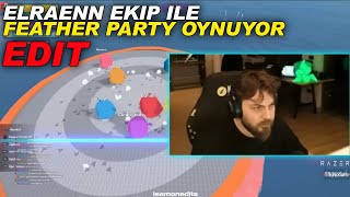 Elraenn Ekip Ile Feather Party Oynuyor (Edit)