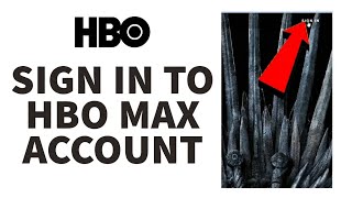 HBO Max Login on PC : How to Sign in to HBO Max Account (2022)