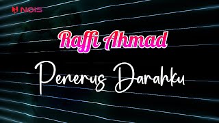 Raffi Ahmad - Penerus Darahku Lirik Video | Video Lirik Pop Terbaru 2023