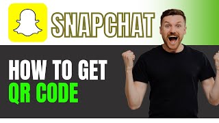 How to Get QR Code on Snapchat