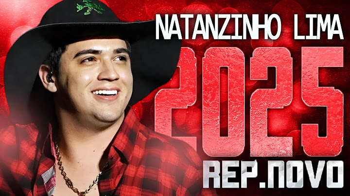 NATANZINHO LIMA 2025 ( REPERTÓRIO NOVO 2025 ) CD NOVO - MÚSICAS NOVAS