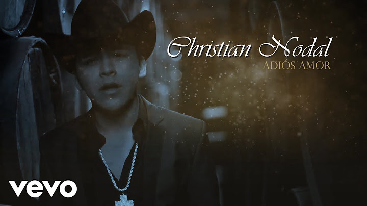 Christian Nodal - Adiós Amor (Official Lyric Video)