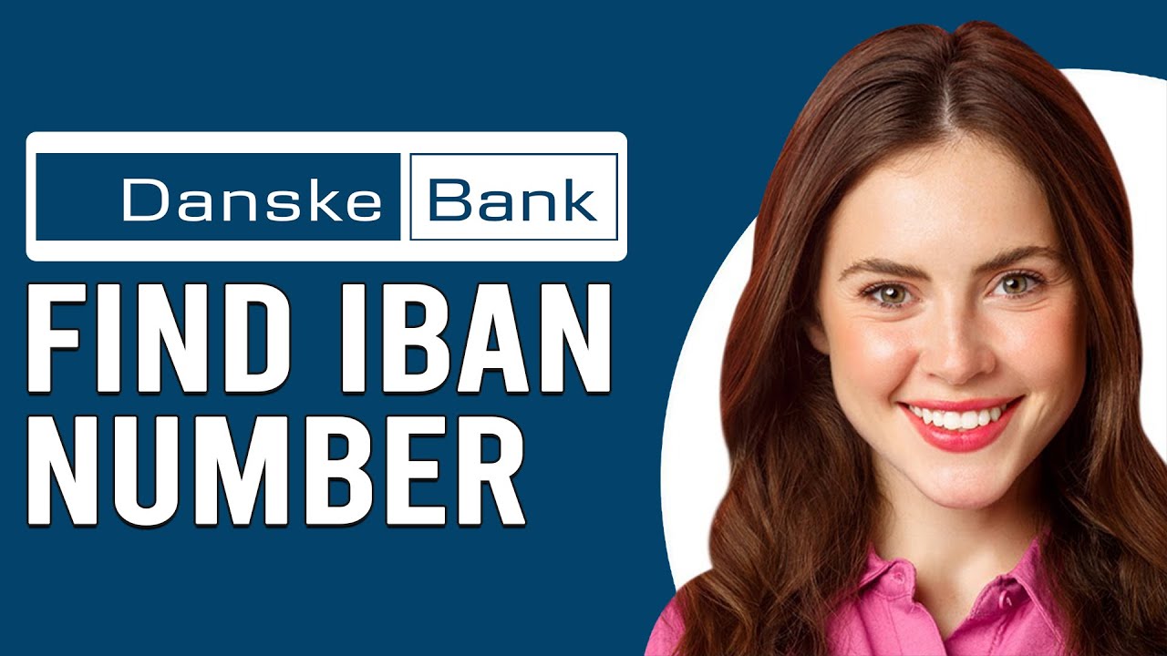 How To Find IBAN Number Danske Bank How To Check Danske Bank IBAN how-to-find-iban-number-danske-bank-how-to-check-danske-bank-iban