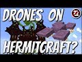 Drones on Hermitcraft?!