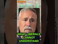 WHAT LIBERALS WILL NEVER UNDERSTAND #politics #currentaffairs #top #trump