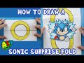 How to Draw a SONIC SURPRISE FOLD