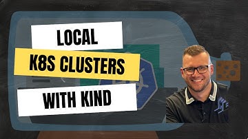 Getting Started With Kind (k8s Cluster On Your Laptop)