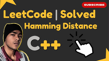 Leetcode 461 | Hamming Distance Explained with C++ | Easy Solution!