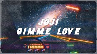 Joji - Gimme Love [Lyrics]