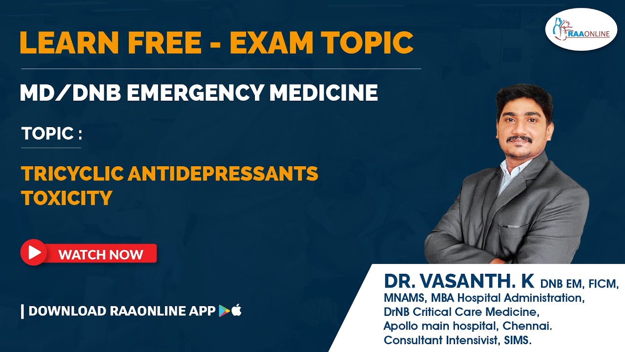 MD/DNB Emergency Medicine | Tricyclic Antidepressants Toxicity | by Dr. K. Vasanth | RAAONLINE App
