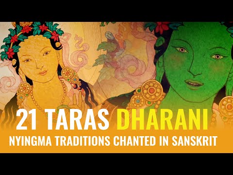 21 Taras Dharani chanted in Sacred Sanskrit with beautiful Nyingma Lineage visualizations