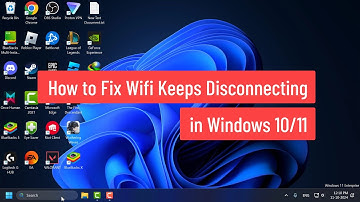 How to Fix Wifi Keeps Disconnecting in Windows 10/11