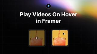 How to : Play Videos on Hover in Framer Website screenshot 4