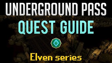 Underground Pass quest guide | Runescape 3