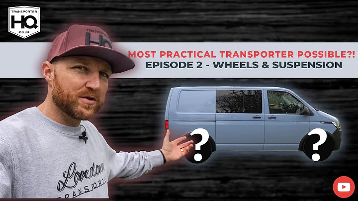 The Most Practical VW Transporter Possible | Wheels and Suspension - Episode 2 | Transporter HQ