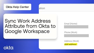 How to Sync Work Addresses Attribute from Okta to Google Workspace Final