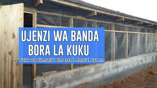 UJENZI  WA BANDA BORA LA KUKU KIENYEJI | CHOTARA | MAYAI | NYAMA / BROILER