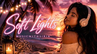 Soft Lights ✨ | Late Night Love Vibes – MUSICWITHSIRIN | @MusicWithSirin  screenshot 1