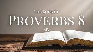 Find Wisdom and Find Life | Proverbs 8 KJV