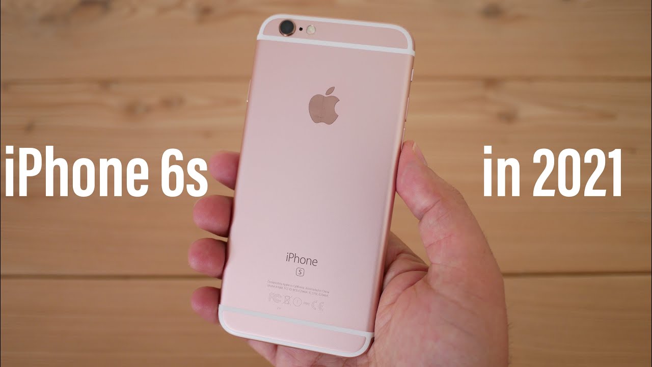 Can You Use iPhone 6s in 2021 Should You Buy iPhone 6s in 2021 (Still