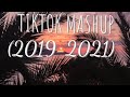 TIKTOK MASHUP (2019-2021) clean