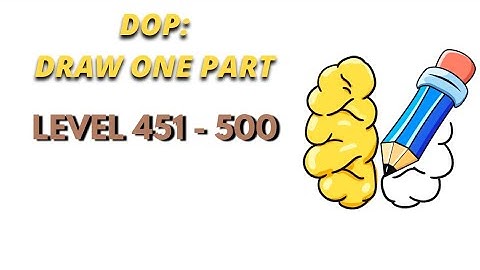 DOP: Draw One Part Levels 451 - 500 Gameplay Walkthrough Solution (Android)