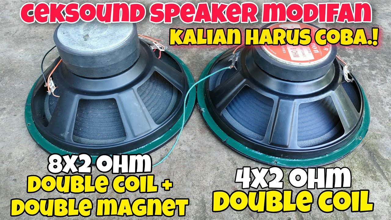 Cek sound speaker modif double coil + double magnet 12 inch