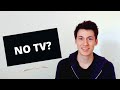 I Sold My TV - Here&#39;s Why I Stopped Watching TV