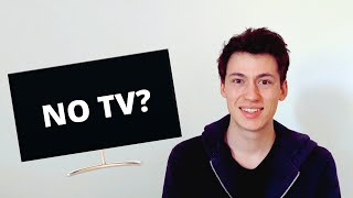 I Sold My TV - Here&#39;s Why I Stopped Watching TV