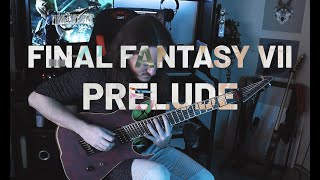 FINAL FANTASY VII -- Prelude (guitar cover)