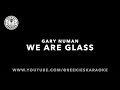 Gary Numan | We Are Glass | Karaoke